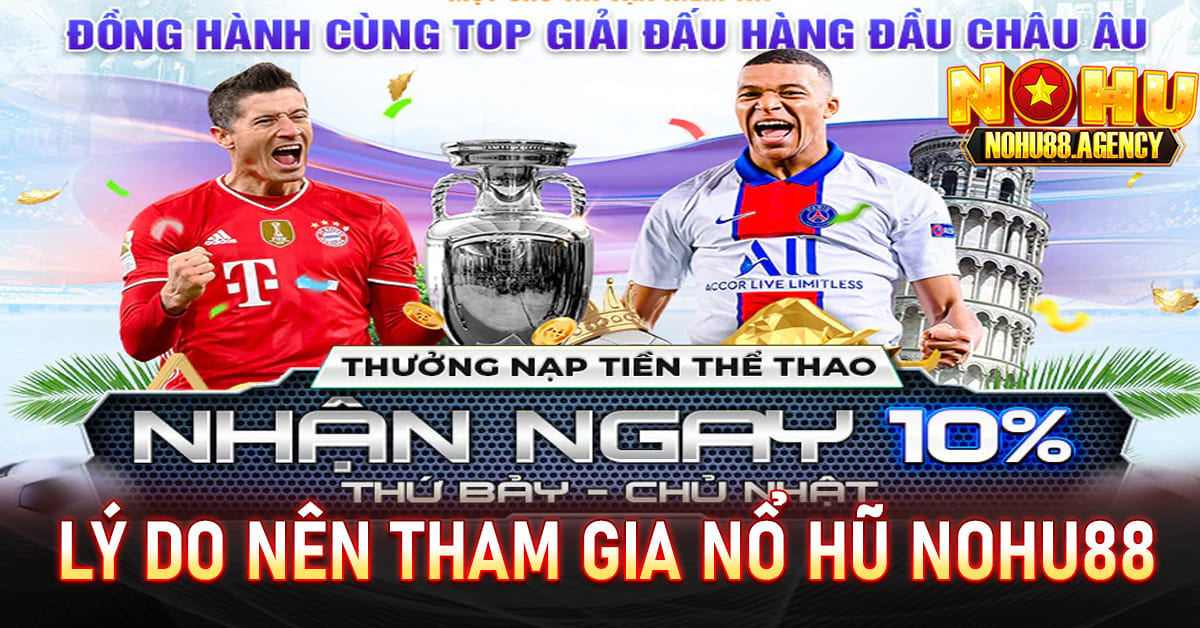 Vì sao nên tham gia nổ hũ nohu88