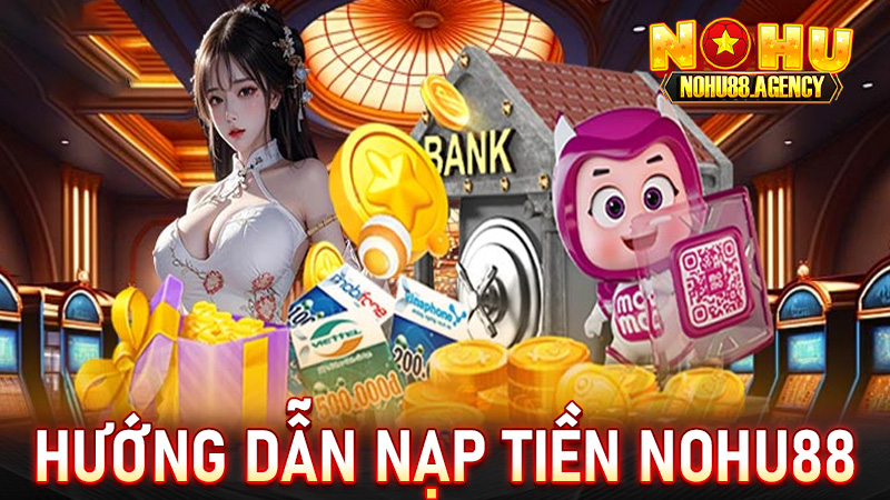 nạp tiền Nohu88